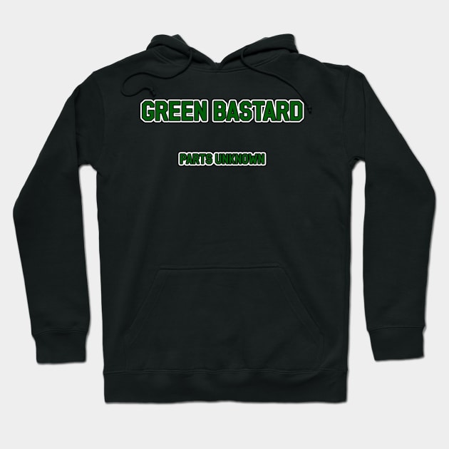 Green Bastard - Parts Unknown Hoodie by Way of the Road